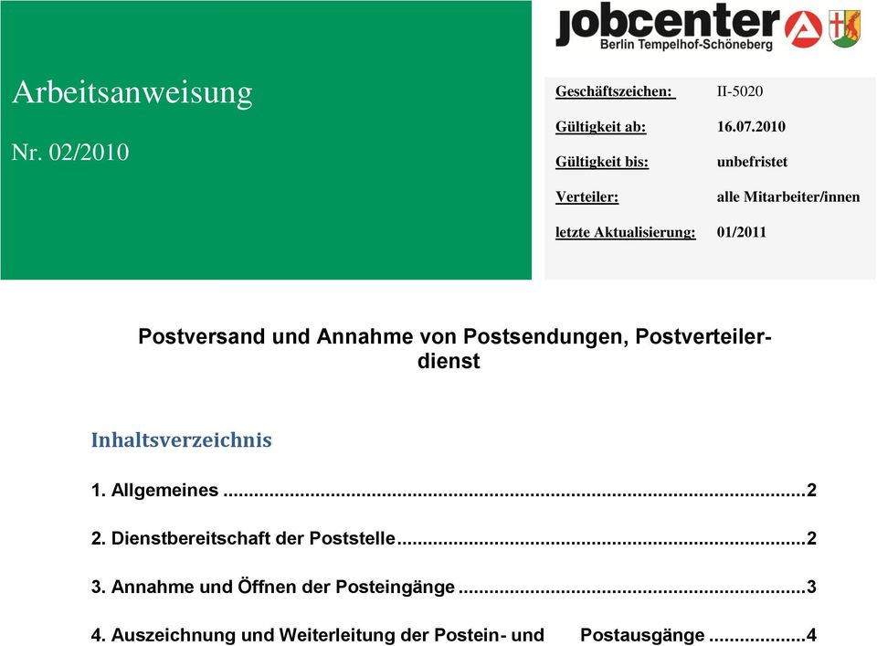 Postversand und Annahme von Postsendungen, Postverteilerdienst Inhaltsverzeichnis 1. Allgemeines... 2 2.