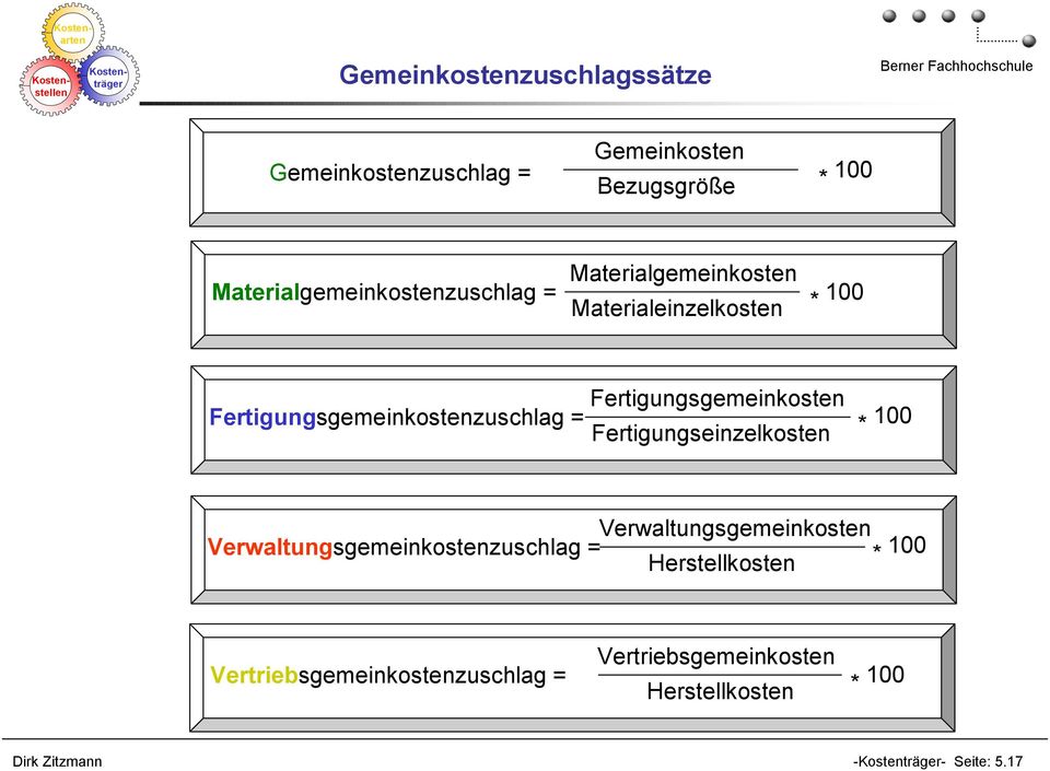 Fertigungsgemeinkostenzuschlag = Fertigungsgemeinkosten Fertigungseinzelkosten * 100