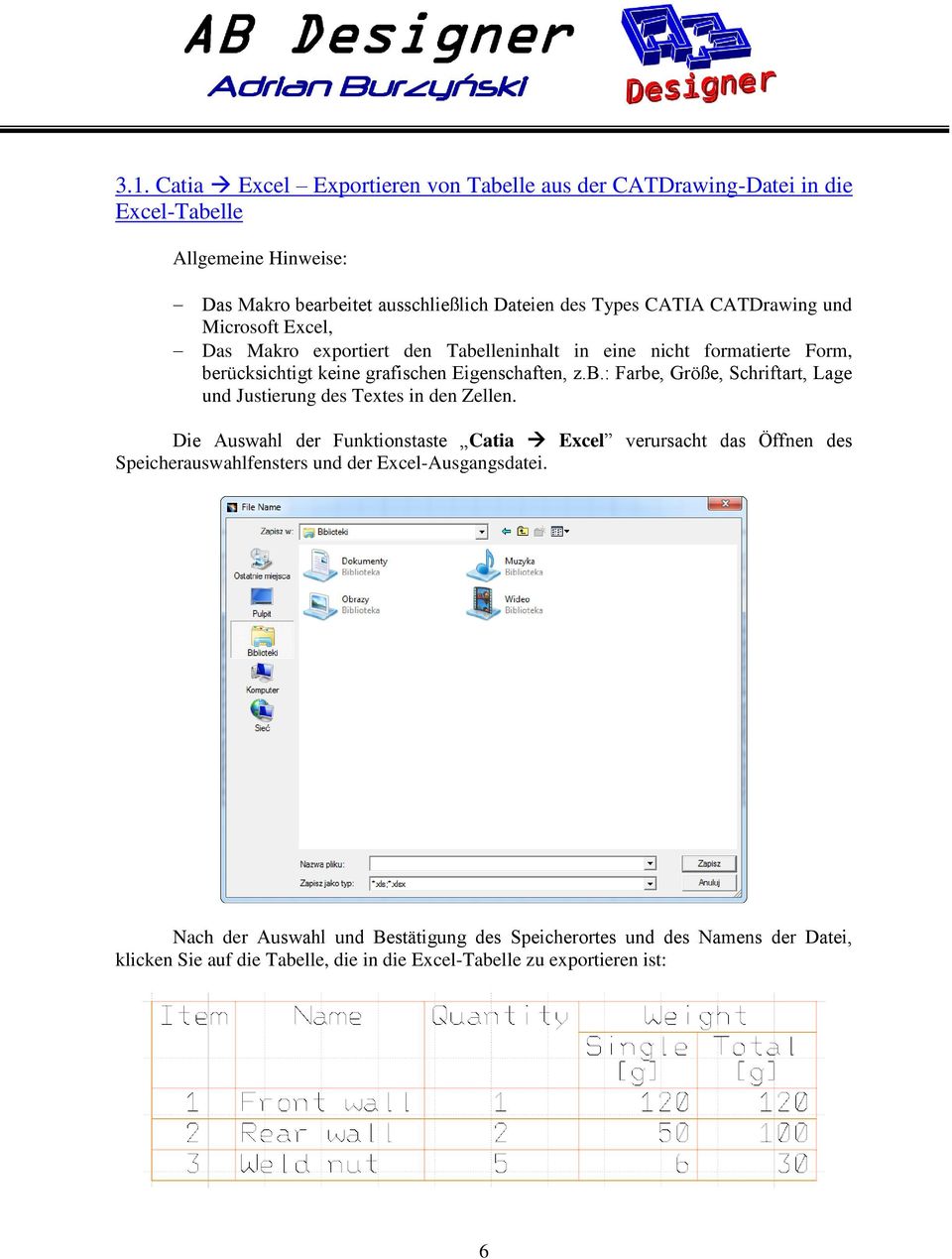 Die Auswahl der Funktionstaste Catia Excel verursacht das Öffnen des Speicherauswahlfensters und der Excel-Ausgangsdatei.