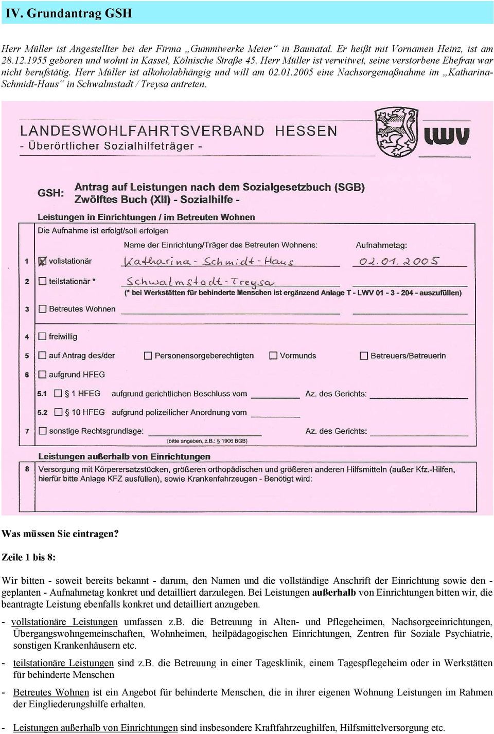 2005 eine Nachsorgemaßnahme im Katharina- Schmidt-Haus in Schwalmstadt / Treysa antreten. Was müssen Sie eintragen?