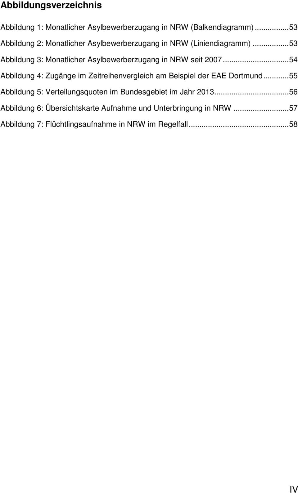 .. 53 Abbildung 3: Monatlicher Asylbewerberzugang in NRW seit 2007.