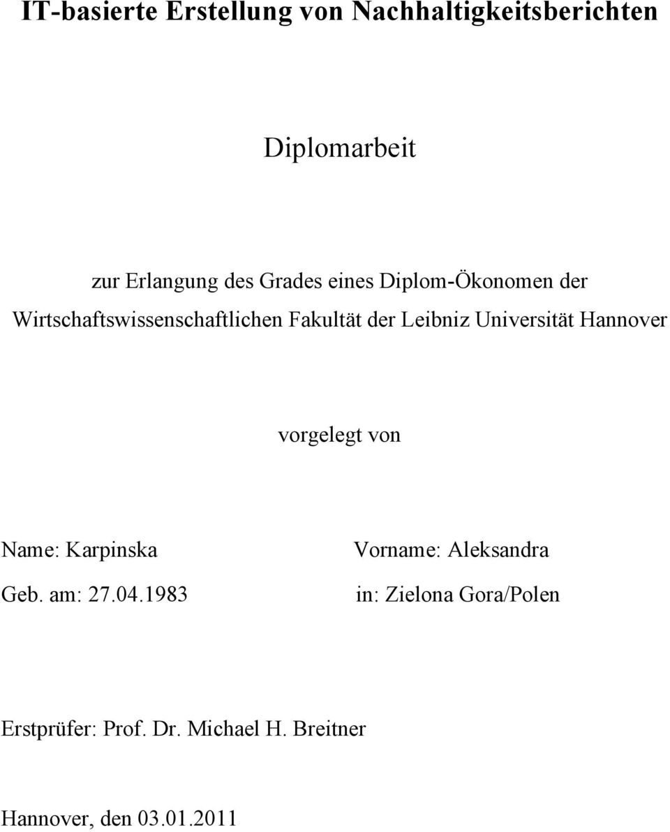 Universität Hannover vorgelegt von Name: Karpinska Geb. am: 27.04.