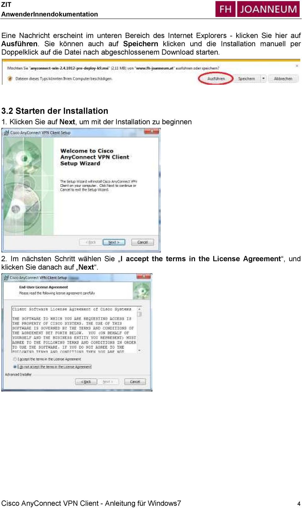 Download starten. 3.2 Starten der Installation 1. Klicken Sie auf Next, um mit der Installation zu beginnen 2.