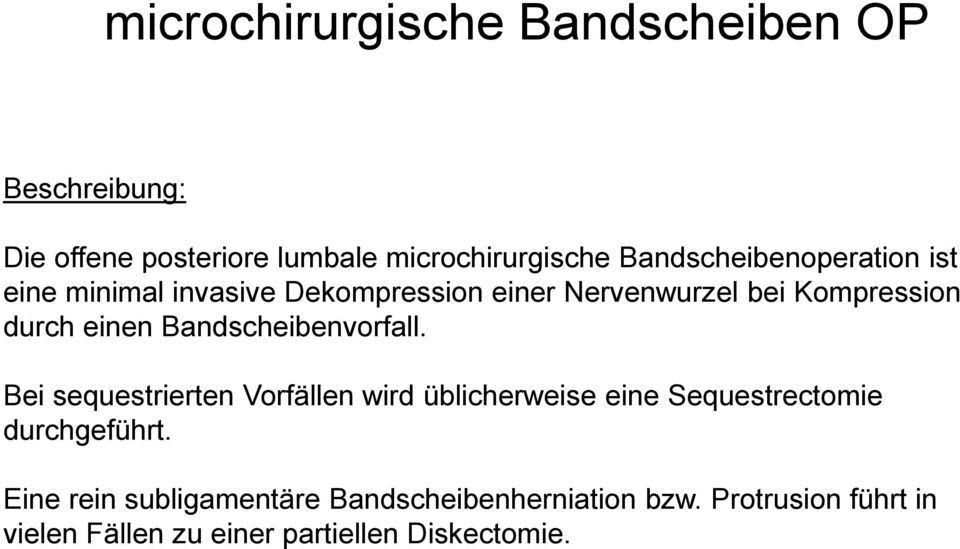 einen Bandscheibenvorfall.