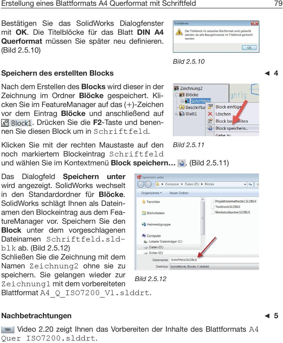 Klicken Sie im FeatureManager auf das ( )-Zeichen vor dem Eintrag Blöcke und anschließend auf. Drücken Sie die F2-Taste und benennen Sie diesen Block um in Schriftfeld.