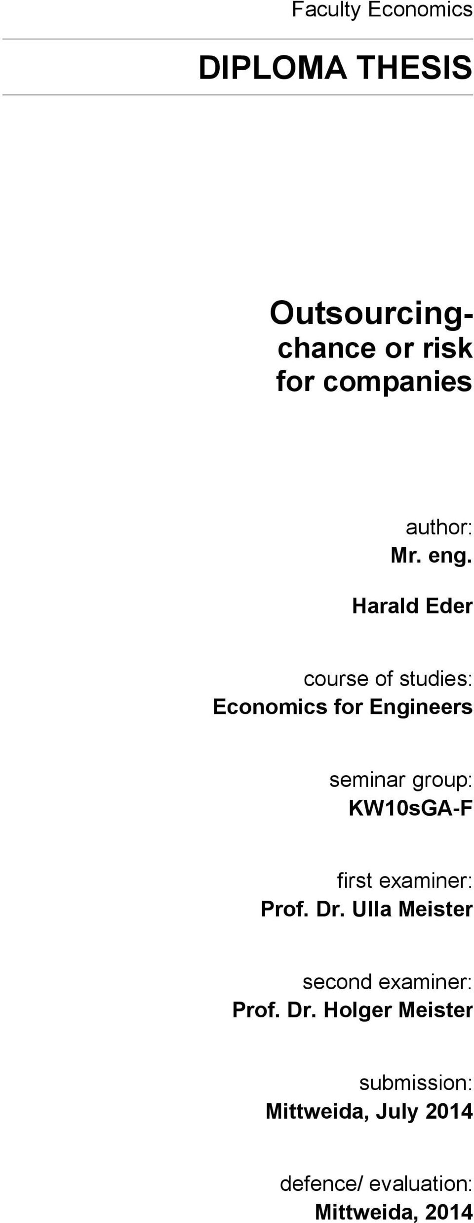 Harald Eder course of studies: Economics for Engineers seminar group: KW10sGA-F