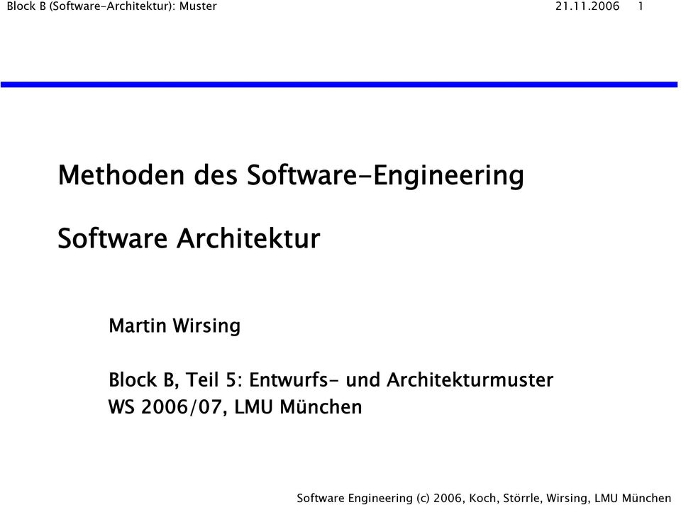 Software Architektur Martin Wirsing Block B,