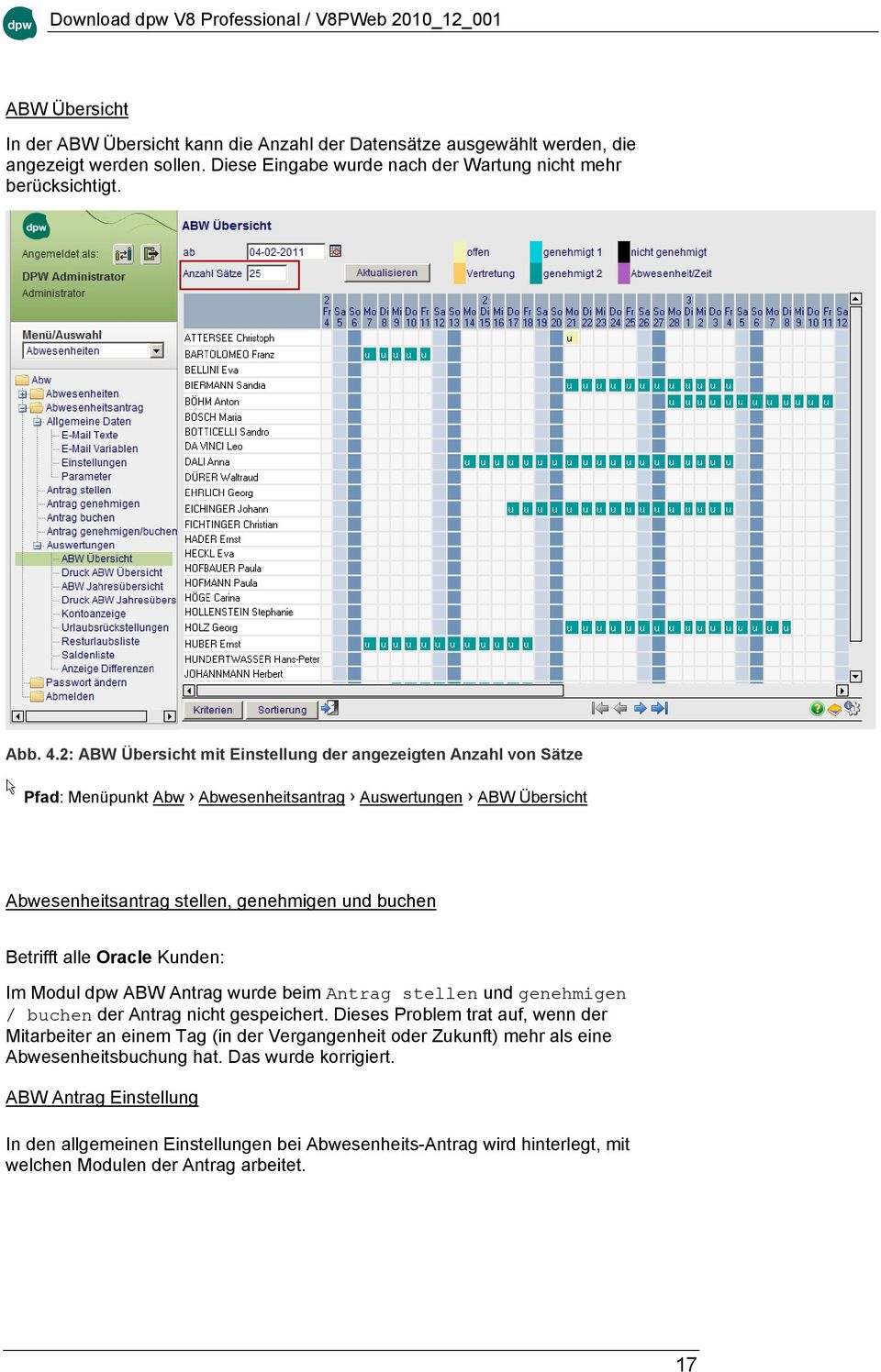 Oracle Kunden: Im Modul dpw ABW Antrag wurde beim Antrag stellen und genehmigen / buchen der Antrag nicht gespeichert.