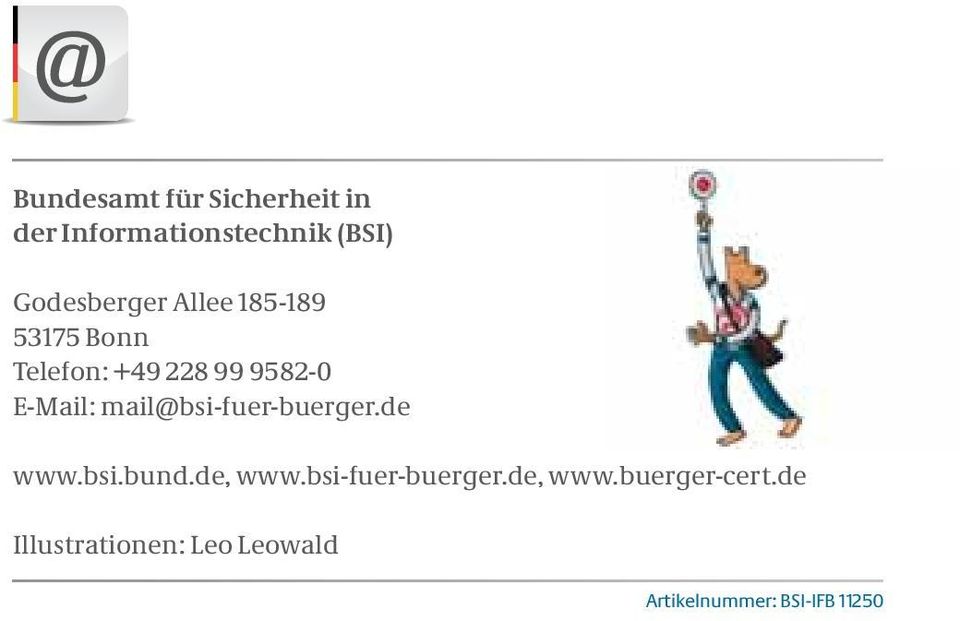 E-Mail: mail@bsi-fuer-buerger.de www.bsi.bund.de, www.