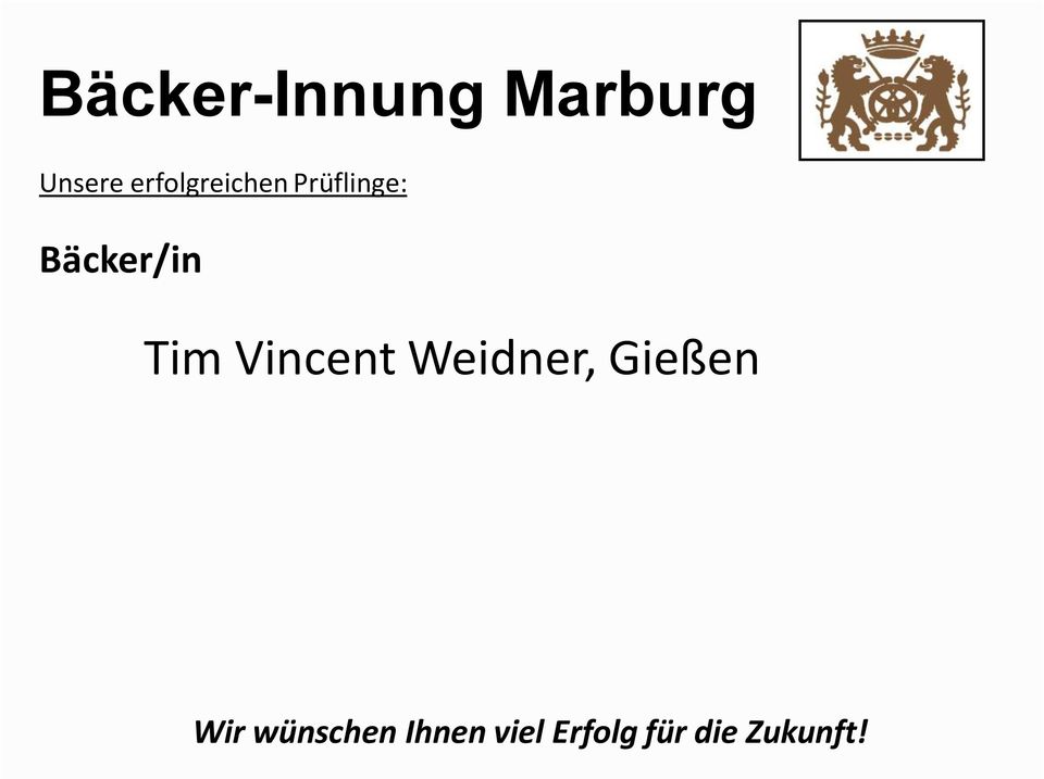 Tim Vincent Weidner, Gießen Wir