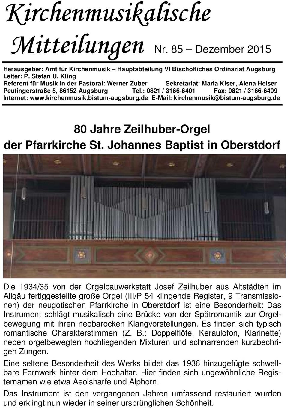 bistum-augsburg.de E-Mail: kirchenmusik@bistum-augsburg.de 80 Jahre Zeilhuber-Orgel der Pfarrkirche St.