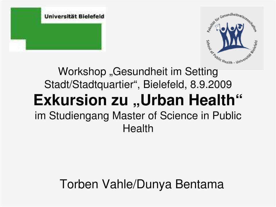 2009 Exkursion zu Urban Health im