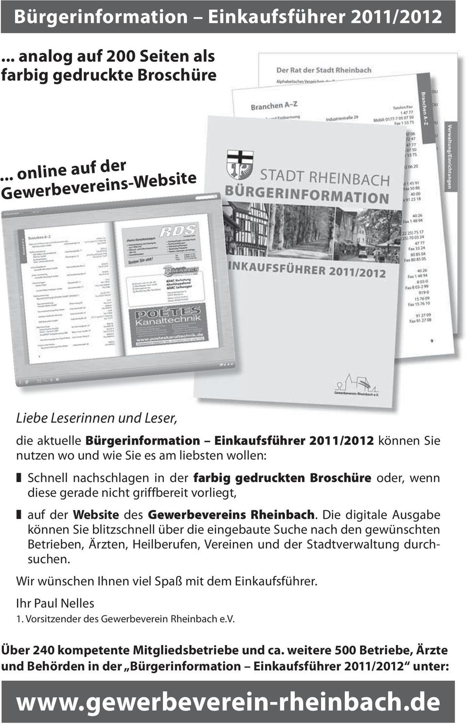 nachschlagen in der farbig gedruckten Broschüre oder, wenn diese gerade nicht griffbereit vorliegt, auf der Website des Gewerbevereins Rheinbach.