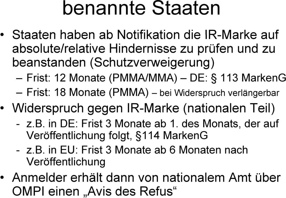 Widerspruch gegen IR-Marke (nationalen Teil) - z.b. in DE: Frist 3 Monate ab 1.