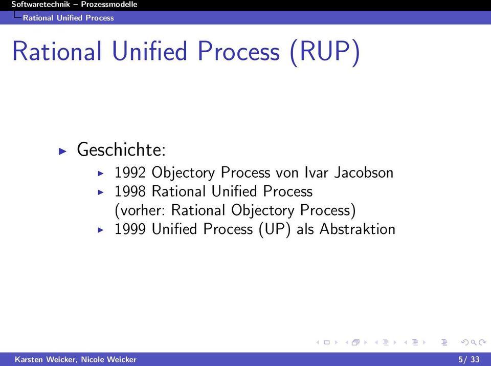 Rational Unified Process (vorher: Rational Objectory Process)