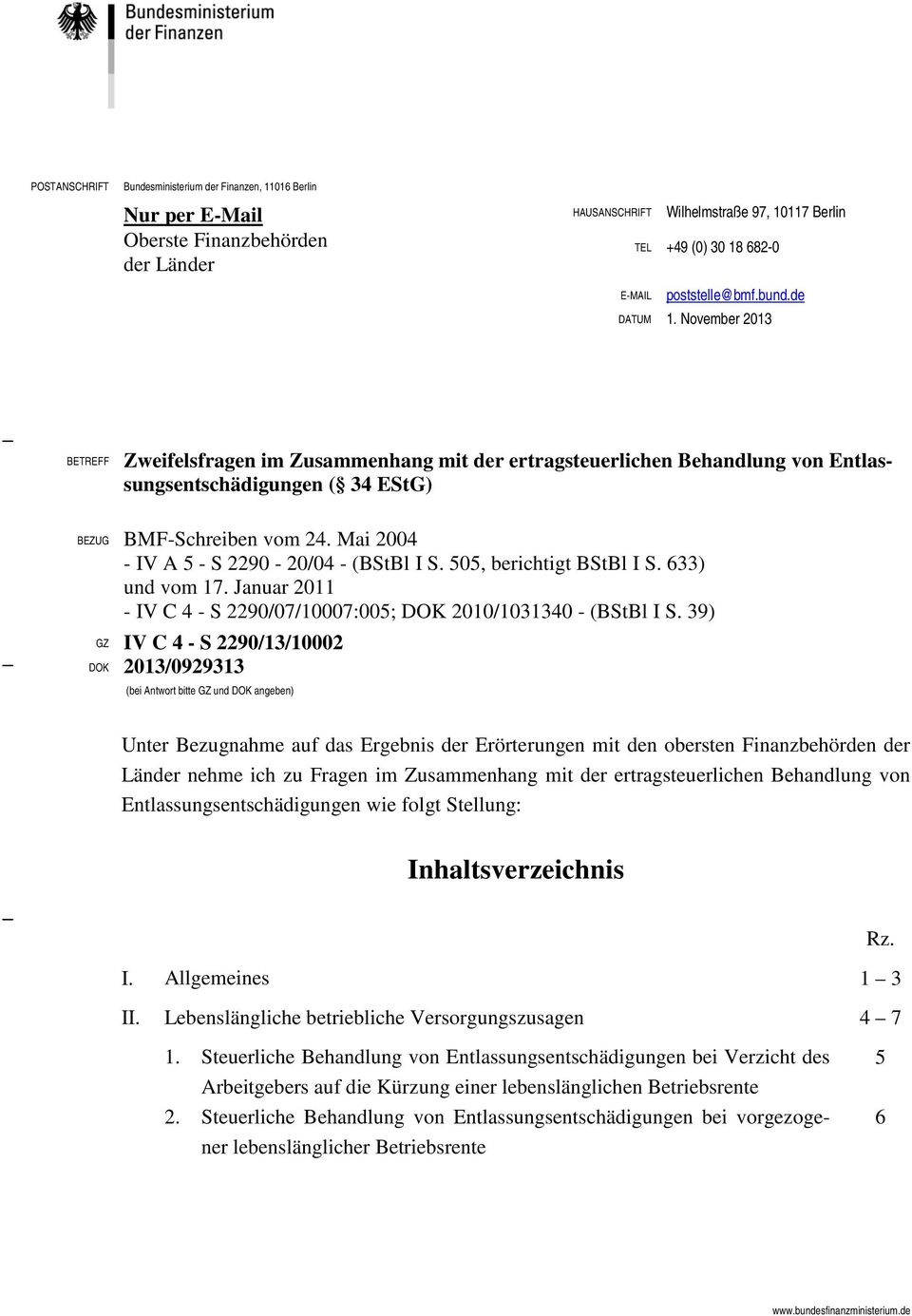 November 2013 BETREFF Zweifelsfragen im Zusammenhang mit der ertragsteuerlichen Behandlung von Entlassungsentschädigungen ( 34 EStG) BEZUG BMF-Schreiben vom 24.