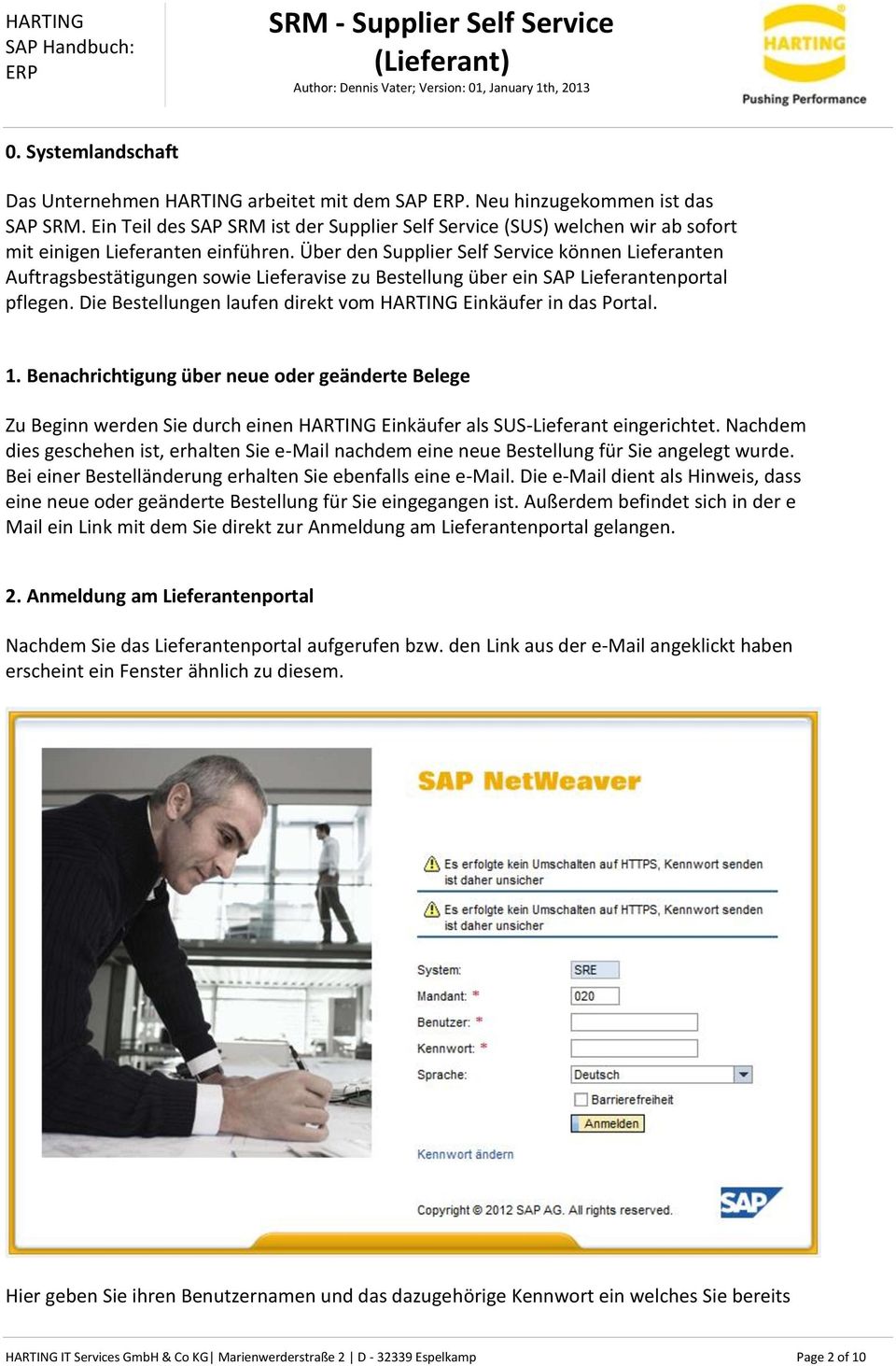 Über den Supplier Self Service können Lieferanten Auftragsbestätigungen sowie Lieferavise zu Bestellung über ein SAP Lieferantenportal pflegen.