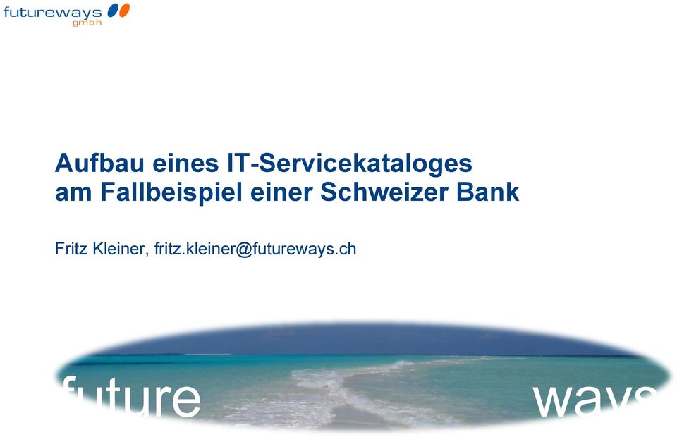 Schweizer Bank Fritz