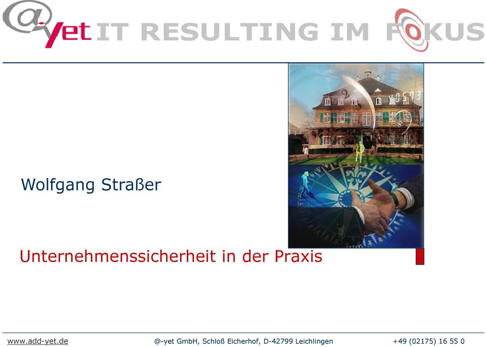 Praxis @-yet GmbH, Schloß