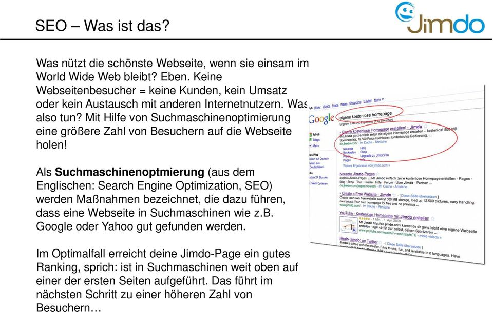 Mit Hilfe von Suchmaschinenoptimierung eine größere Zahl von Besuchern auf die Webseite holen!