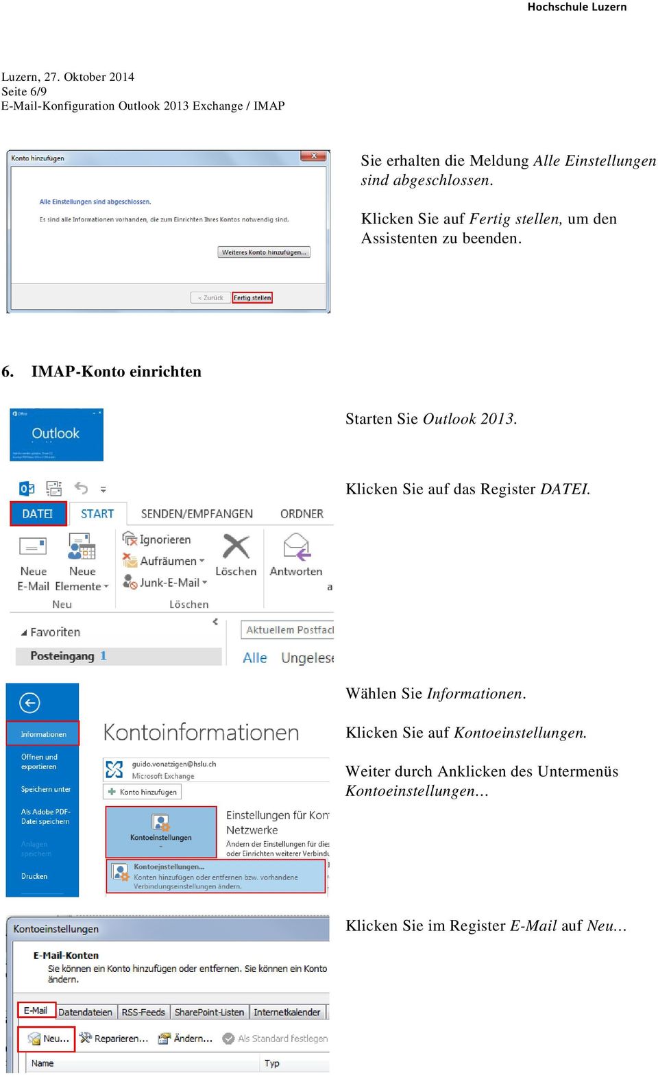 IMAP-Konto einrichten Starten Sie Outlook 2013. Klicken Sie auf das Register DATEI.