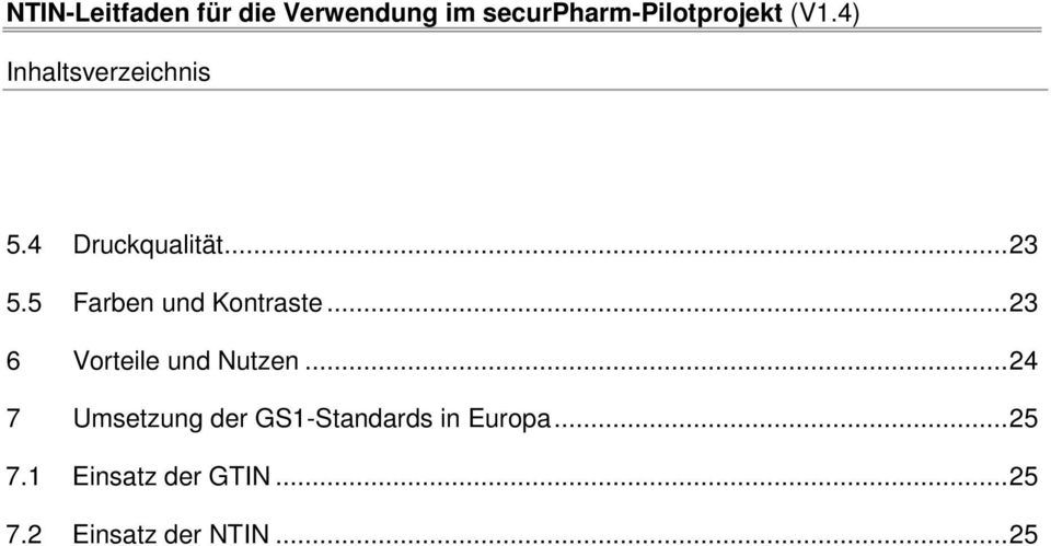 .. 24 7 Umsetzung der GS1-Standards in Europa.