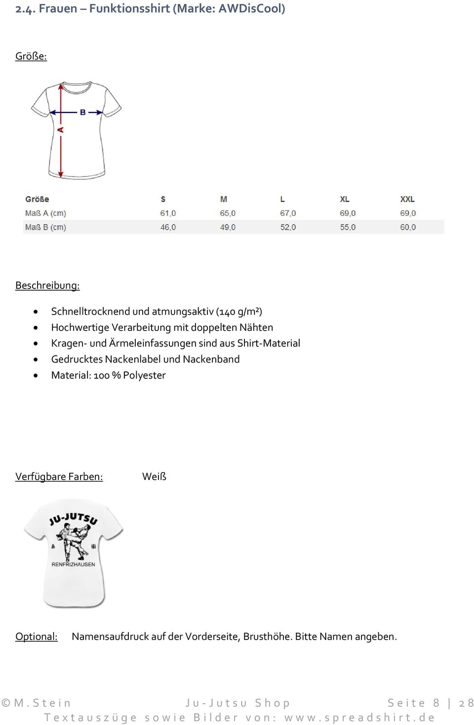 Shirt-Material Gedrucktes Nackenlabel und Nackenband Material: 100 % Polyester Weiß
