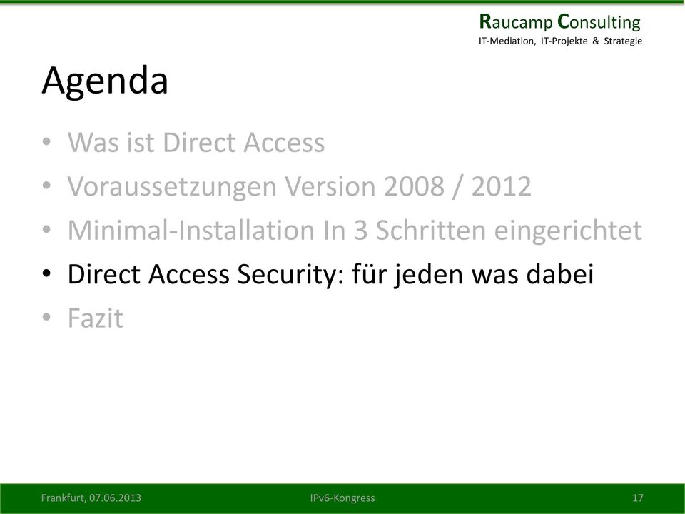 Schritten eingerichtet Direct Access Security: für