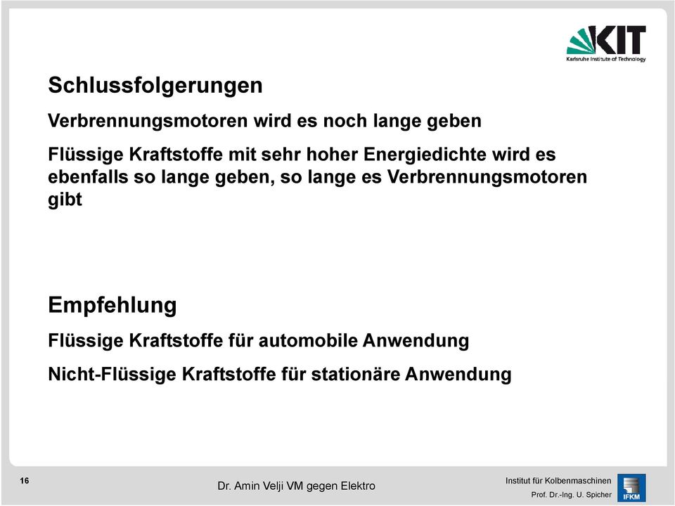 geben, so lange es Verbrennungsmotoren gibt Empfehlung Flüssige