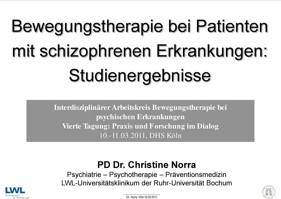 Tagung: Praxis und Forschung im Dialog 10.-11.03.2011, DHS Köln PD Dr.