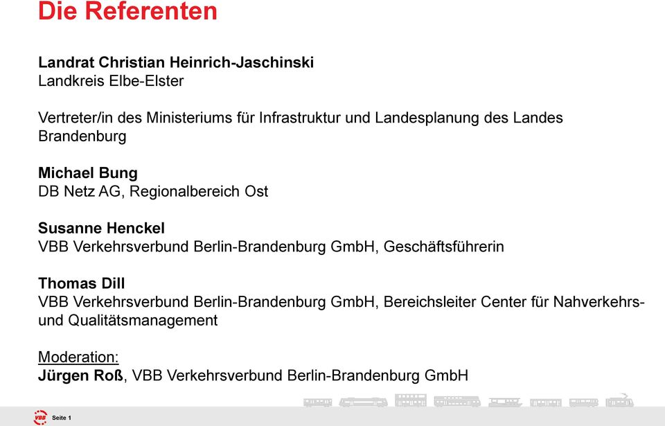 Verkehrsverbund Berlin-Brandenburg GmbH, Geschäftsführerin Thomas Dill VBB Verkehrsverbund Berlin-Brandenburg GmbH,
