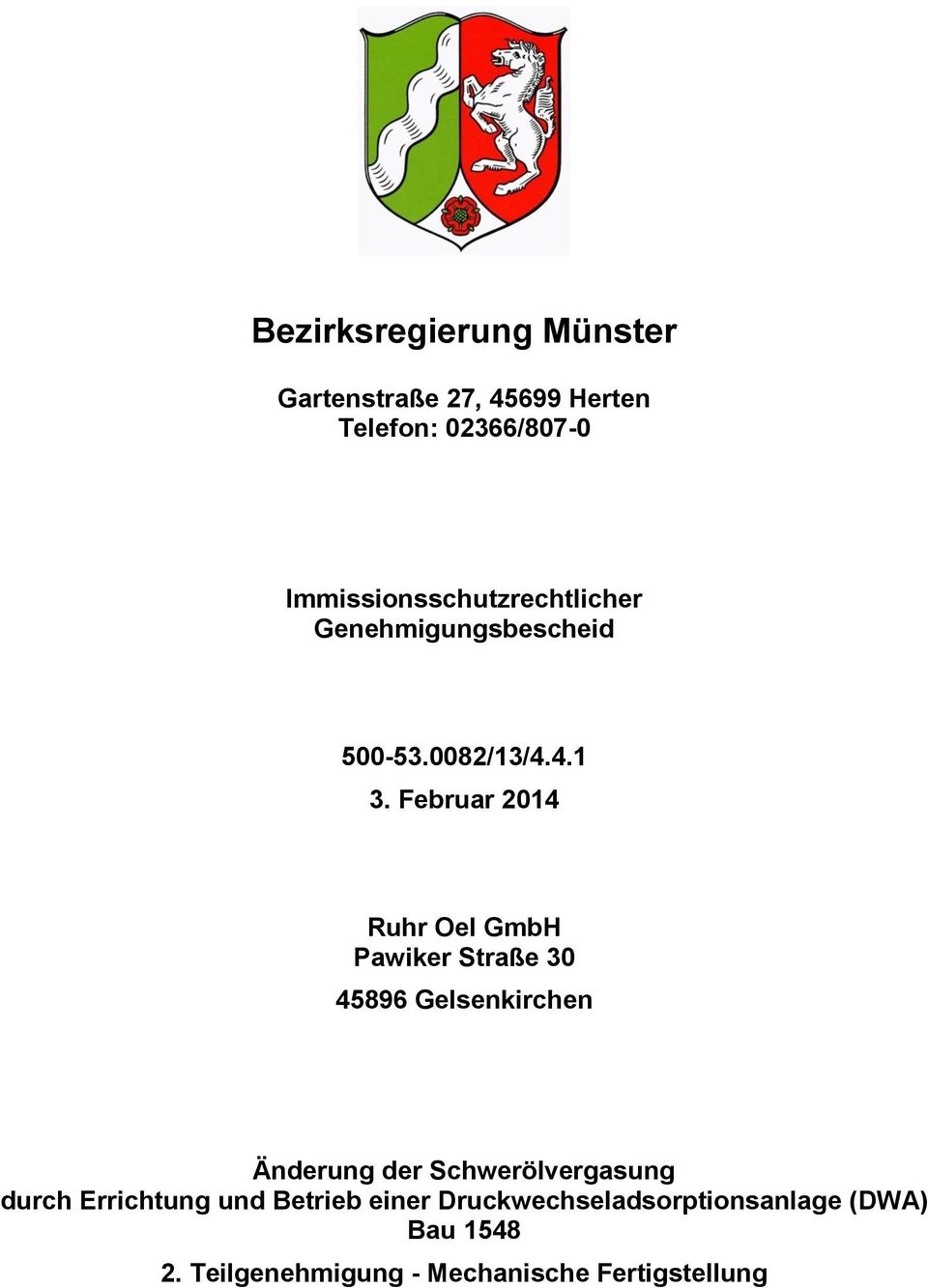 Februar 2014 Ruhr Oel GmbH Pawiker Straße 30 45896 Gelsenkirchen Änderung der