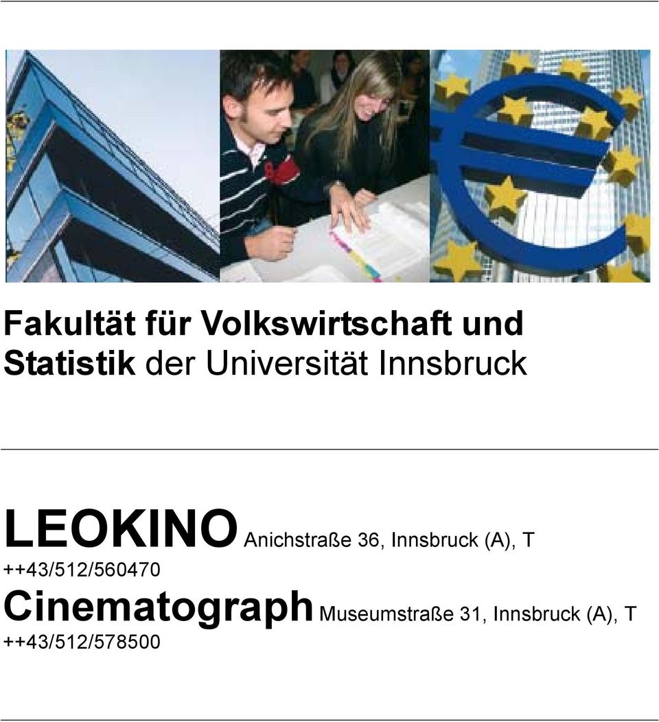 Innsbruck (A), T ++43/512/560470 Cinematograph