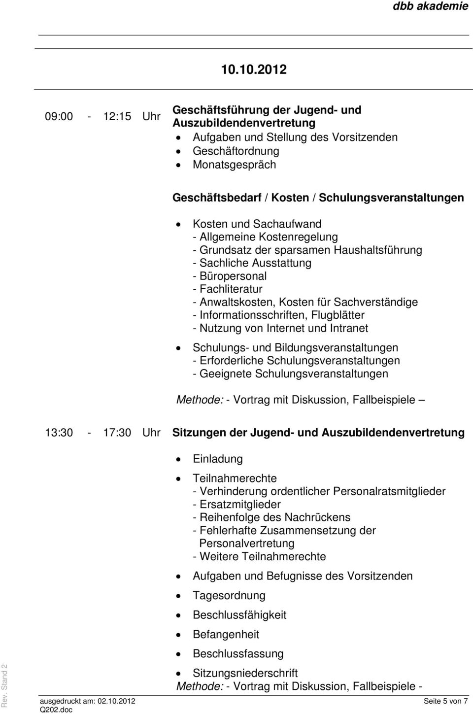 für Sachverständige - Informationsschriften, Flugblätter - Nutzung von Internet und Intranet Schulungs- und Bildungsveranstaltungen - Erforderliche Schulungsveranstaltungen - Geeignete