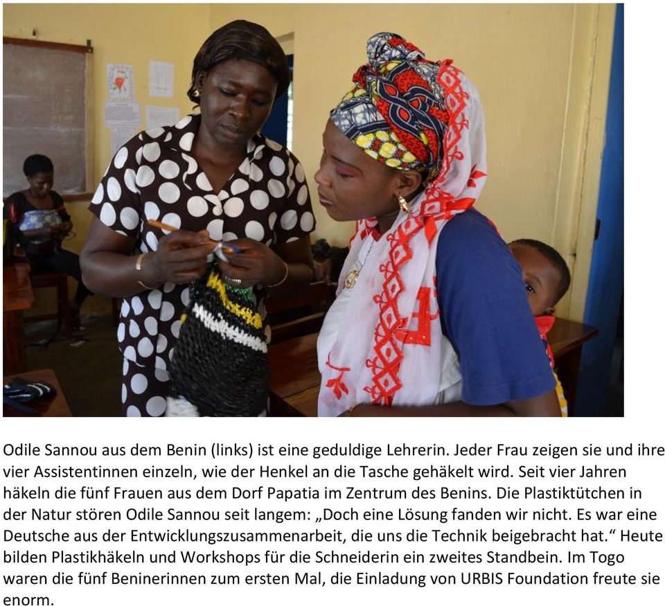 Seit vier Jahren häkeln die fünf Frauen aus dem Dorf Papatia im Zentrum des Benins.