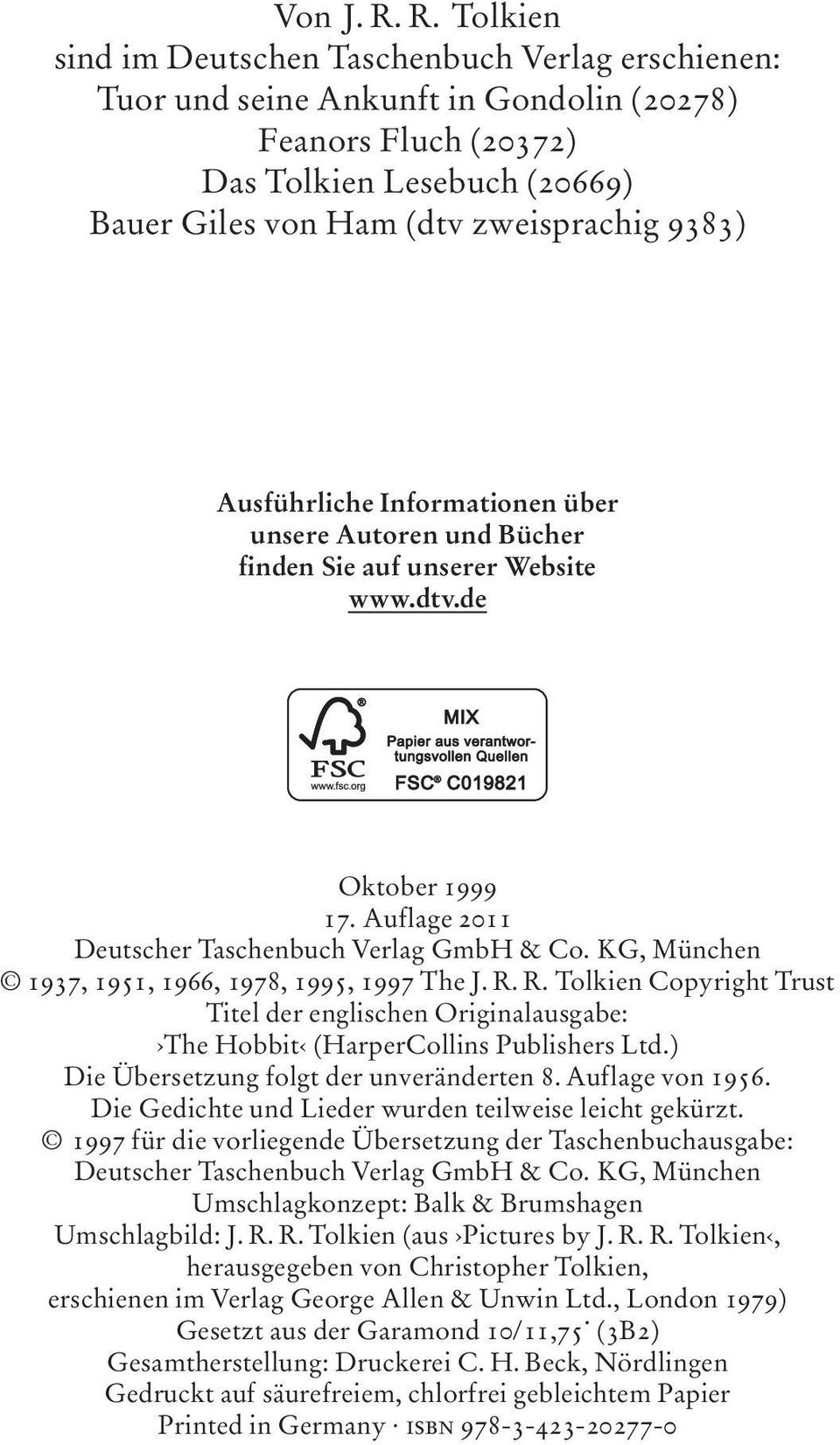Ausführliche Informationen über unsere Autoren und Bücher finden Sie auf unserer Website www.dtv.de Oktober 1999 17.Auflage2011 Deutscher Taschenbuch Verlag GmbH & Co.