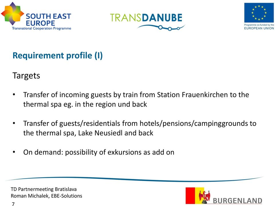 in the region und back Transfer of guests/residentials from