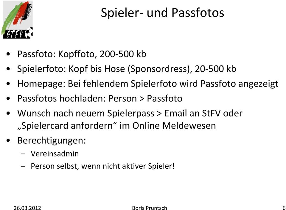 Passfoto Wunsch nach neuem Spielerpass > Email an StFV oder Spielercard anfordern im Online