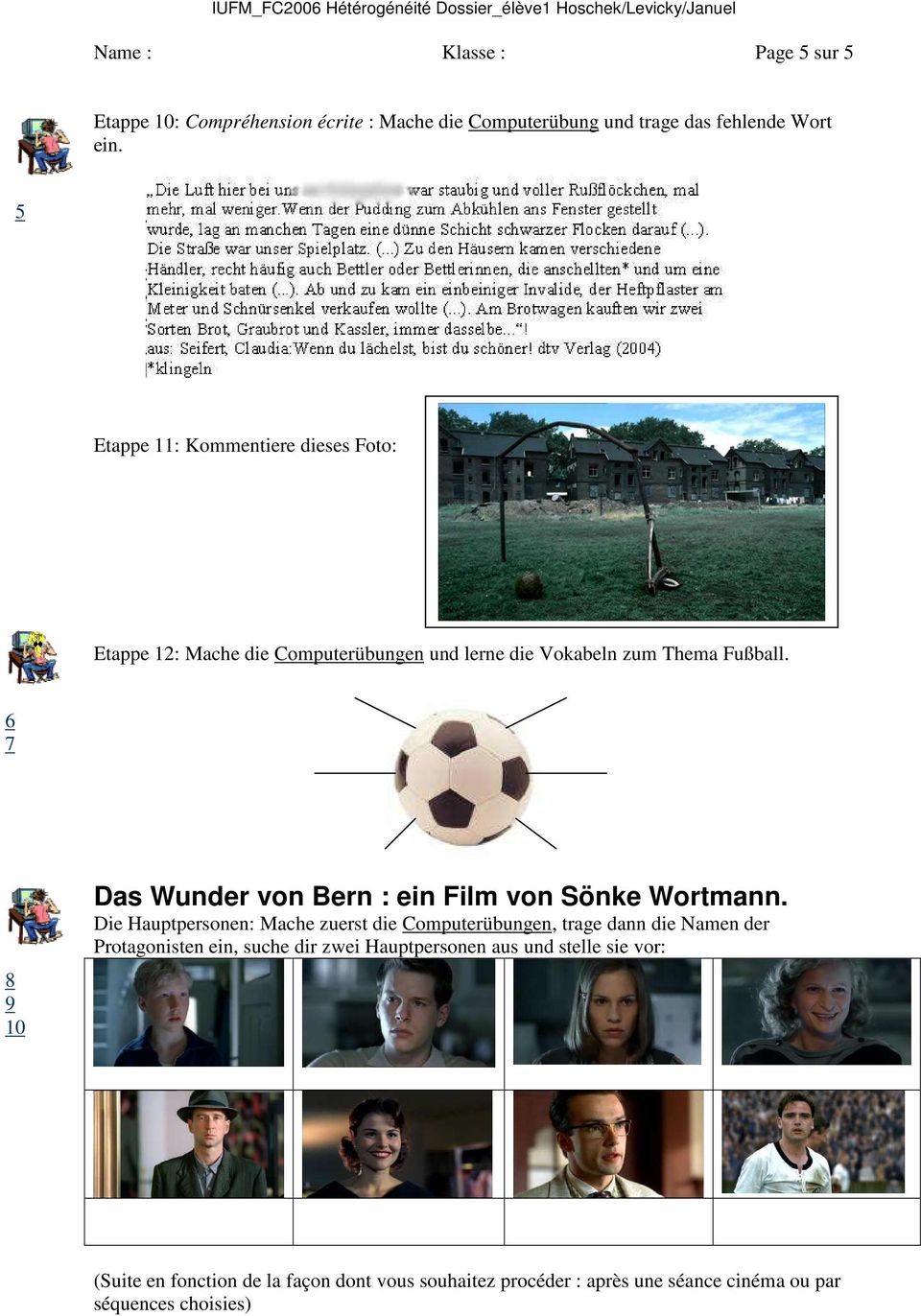 6 7 8 9 10 Das Wunder von Bern : ein Film von Sönke Wortmann.