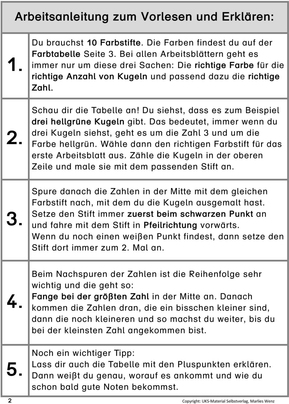 Du siehst, dass es zum Beispiel drei hellgrüne Kugeln gibt. Das bedeutet, immer wenn du drei Kugeln siehst, geht es um die Zahl 3 und um die Farbe hellgrün.