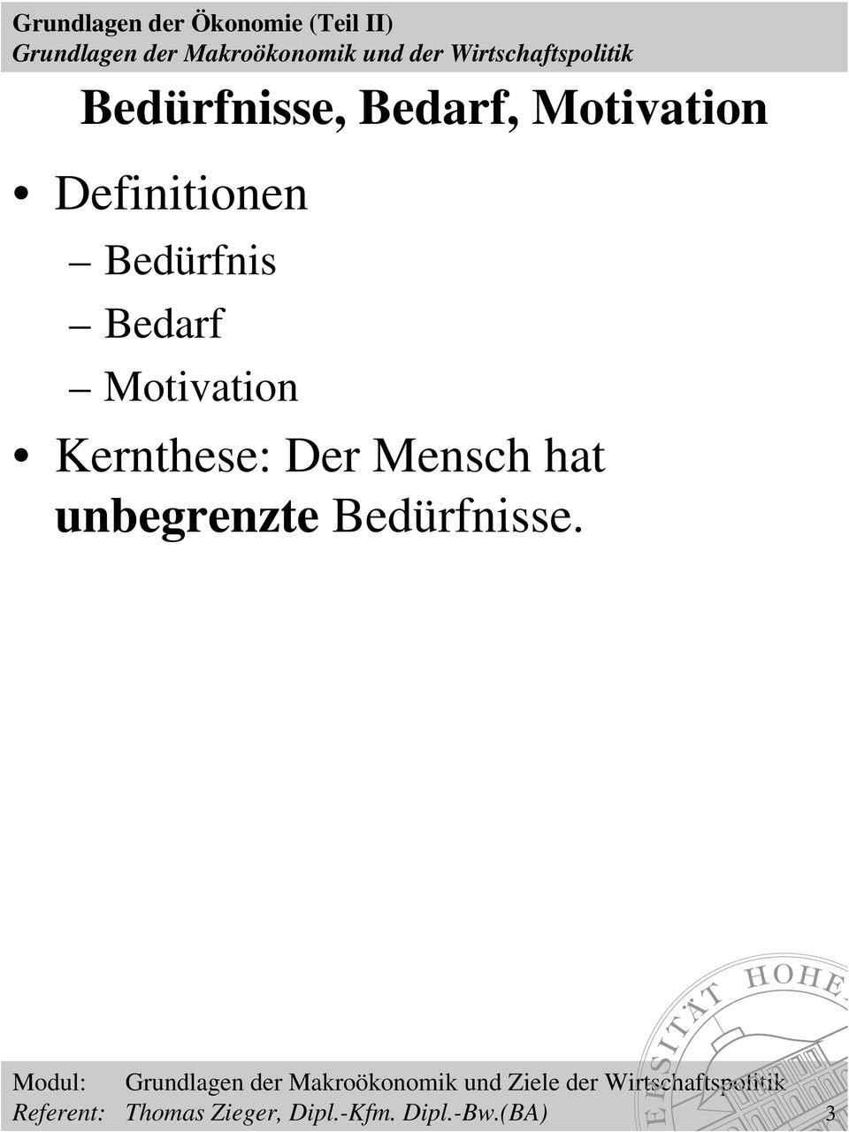 Kernthese: Der Mensch hat unbegrenzte