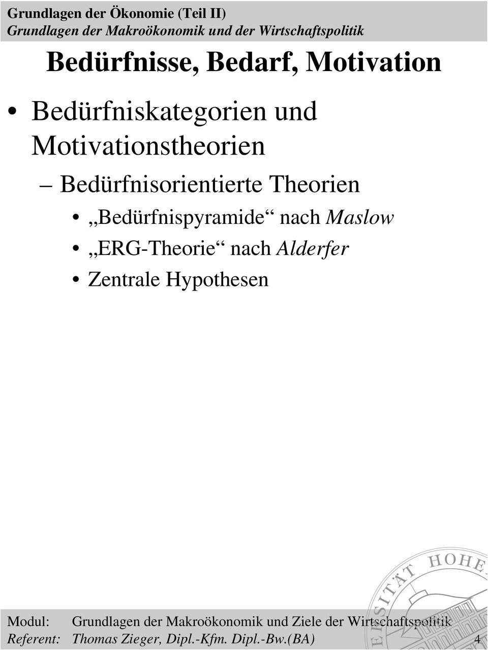 Bedürfnispyramide nach Maslow ERG-Theorie nach Alderfer