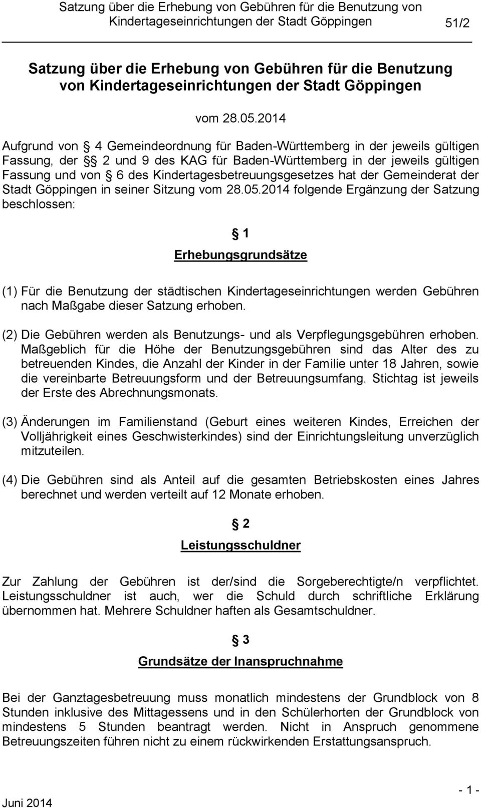Kindertagesbetreuungsgesetzes hat der Gemeinderat der Stadt Göppingen in seiner Sitzung vom 28.05.