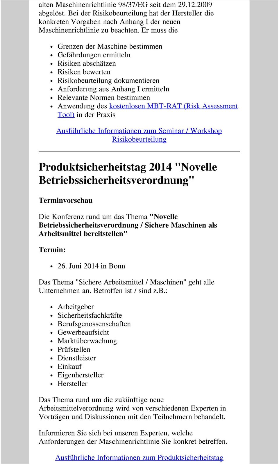 Anwendung des kostenlosen MBT-RAT (Risk Assessment Tool) in der Praxis Ausführliche Informationen zum Seminar / Workshop Risikobeurteilung Produktsicherheitstag 2014 "Novelle