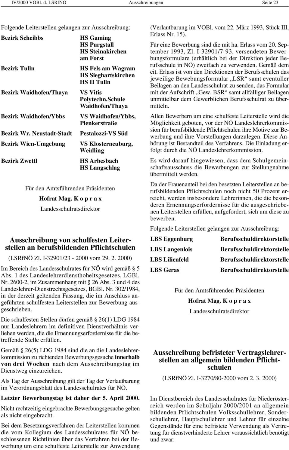Schule Waidhofen/Thaya VS Waidhofen/Ybbs, Plenkerstraße Pestalozzi-VS Süd VS Klosterneuburg, Weidling HS Arbesbach HS Langschlag Ausschreibung von schulfesten Leiterstellen an berufsbildenden