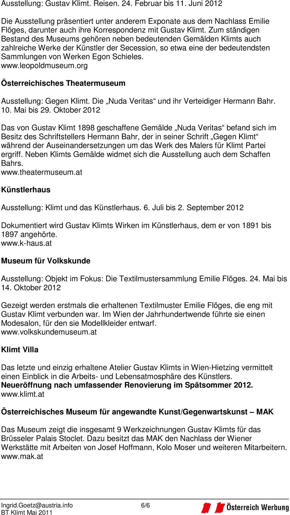 leopoldmuseum.org Österreichisches Theatermuseum Ausstellung: Gegen Klimt. Die Nuda Veritas und ihr Verteidiger Hermann Bahr. 10. Mai bis 29.