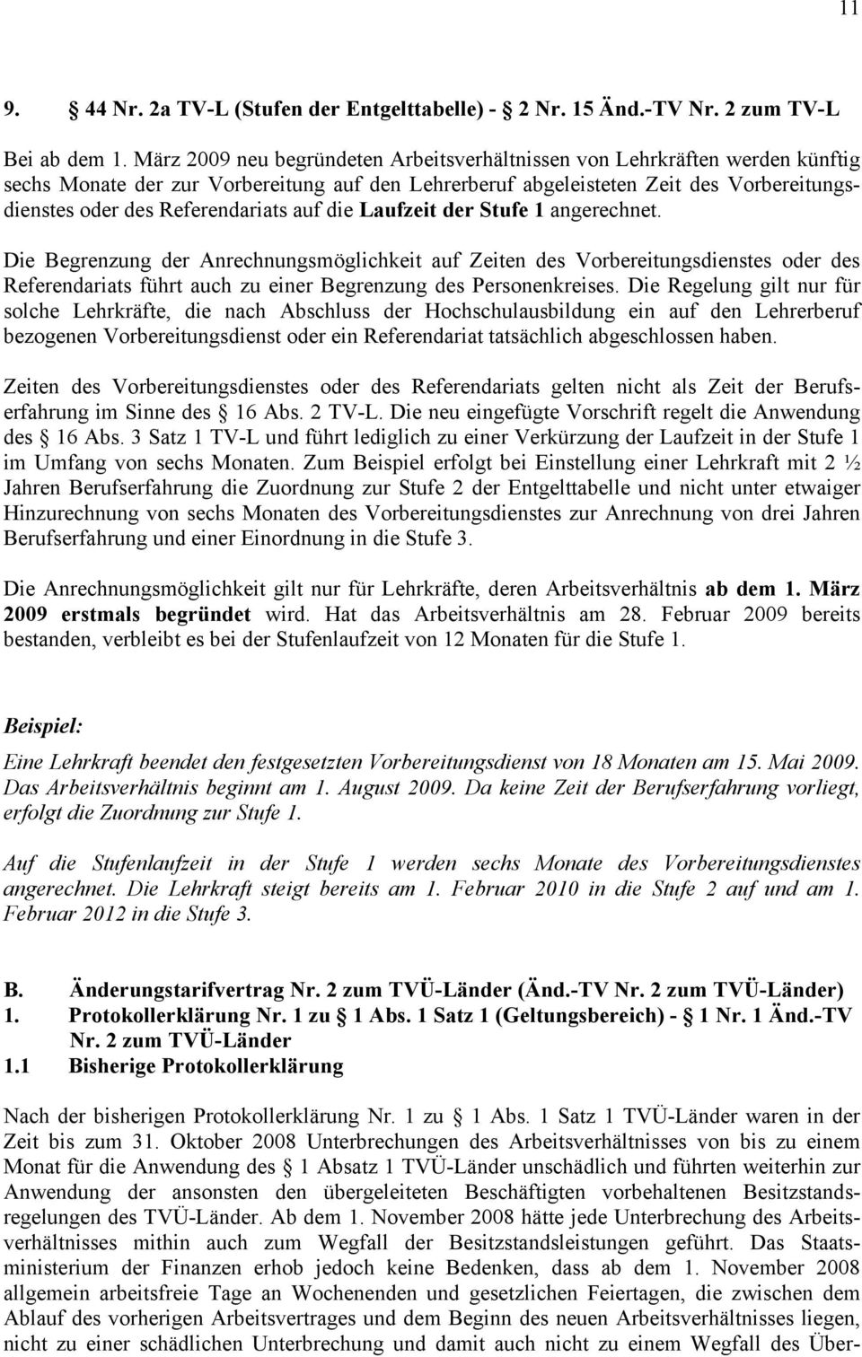 Referendariats auf die Laufzeit der Stufe 1 angerechnet.