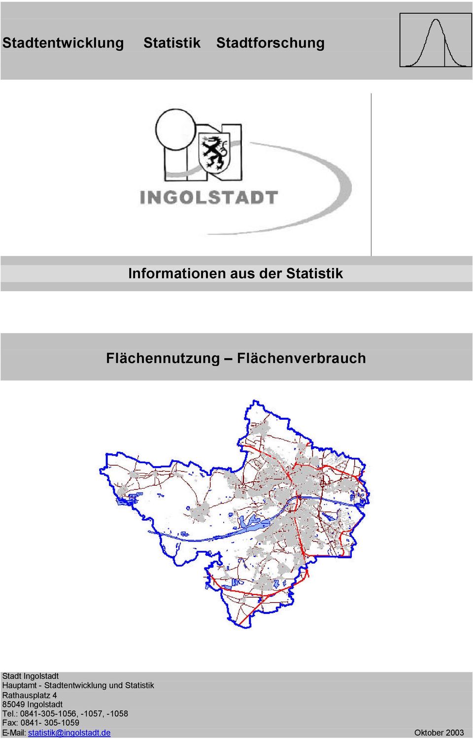 Stadtentwicklung und Statistik Rathausplatz 4 85049 Ingolstadt Tel.