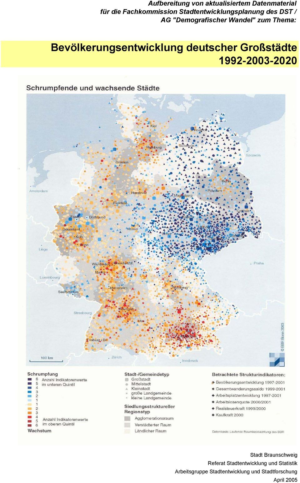 Bevölkerungsentwicklung deutscher Großstädte 1992-2003-2020 Stadt Referat
