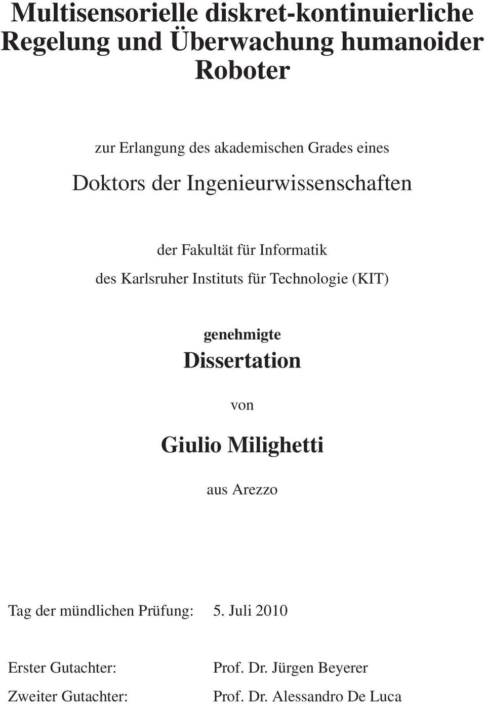 Instituts für Technologie (KIT) genehmigte Dissertation von Giulio Milighetti aus Arezzo Tag der